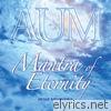 Aum: Mantra of Eternity