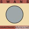 Swans - Soundtracks for the Blind