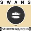 Swans - Filth / Body to Body, Job to Job