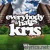 Swarmz - Everybody Hates Kris - Single