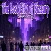 The Lost City of Sizzurp