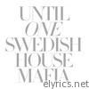 Swedish House Mafia - Until One