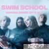 Swim School - making sense of it all - EP