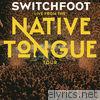 Live From The NATIVE TONGUE Tour - EP