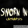 Sworn In - Catharsis - EP