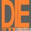 Die For This - Single