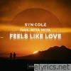 Syn Cole - Feels Like Love (feat. MIYA MIYA) - Single