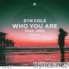 Syn Cole - Who You Are (feat. MIO) [Remixes]