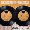 This Moment of Weakness - Single