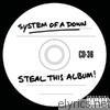 System Of A Down - Steal This Album!