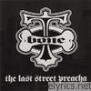 T-bone - The Last Street Preacha