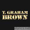 T. Graham Brown - EP