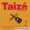 Taizé : Instrumental, Vol. 2