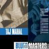 Blues Masters: Taj Mahal