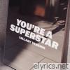 You're A Superstar (Lullaby Version) - Single