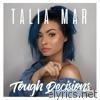 Talia Mar - Tough Decisions - EP