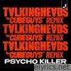 Psycho Killer (The Cube Guys Remix) - Single