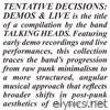 Tentative Decisions: Demos & Live
