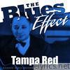 The Blues Effect - Tampa Red