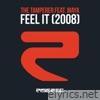 Feel It (2008) [feat. Maya]