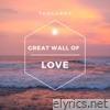 Great Wall of Love - EP