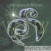 Whispers & Wishes