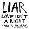 LIAR (Love Isn't a Right)