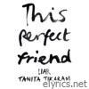 This Perfect Friend - Single