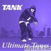 Tank - Ultimate Tunes