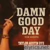 Damn Good Day (Acoustic) - Single