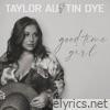 Taylor Austin Dye - Good Time Girl - Single