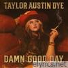 Damn Good Day - Single