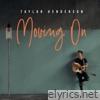 Taylor Henderson - Moving On - Single