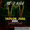 Taylor Joal - All I Need (feat. Haviland Stillwell) - Single