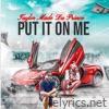 Put It On Me (feat. Keji) - Single