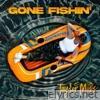 Gone Fishin' - Single