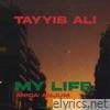 My Life (feat. Aniqa Anjum) - Single