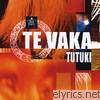 Te Vaka - Tutuki