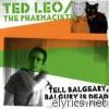 Ted Leo & The Pharmacists - Tell Balgeary, Balguery is Dead