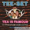 Tea Is Famous (In the Whole Wide World) [re-mastered] [single version] [feat. Peter Tetteroo]