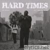Hard Times (feat. Hurricane Wisdom) - Single