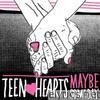 Teen Hearts - Maybe Someday