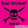 Teenage Bottlerocket - Freak Out!