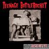 Teenage Bottlerocket - Mutilate Me - Single