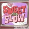 Sweet And Slow - Single