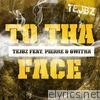 Tejbz - To Tha Face (feat. Pierre, Gwitha) - Single