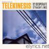 Telekinesis - 12 Desperate Straight Lines
