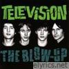 Television - The Blow-Up