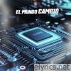 El Mundo Cambió - Single