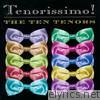 Ten Tenors - Tenorissimo!